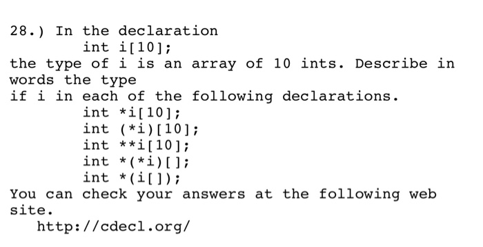 Solved 28.) In the declaration int i[10]; the type of i is | Chegg.com