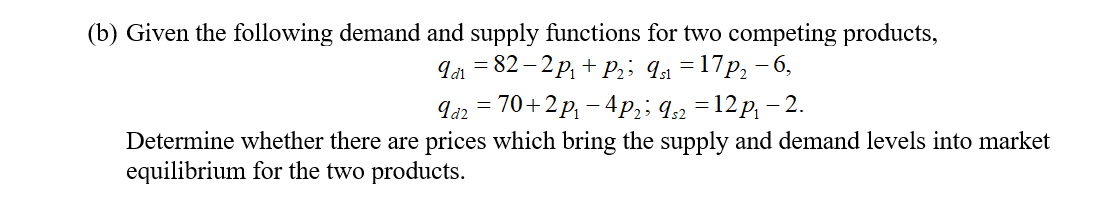 Solved (b) Given the following demand and supply functions | Chegg.com