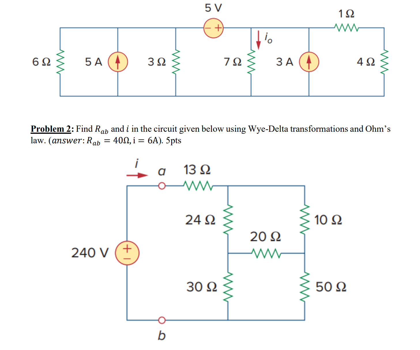 Solved Www + Www B 5V +) 6Ω 5A 3Ω 7Ω 3A 4Ω Problem 2: Find | Chegg.com