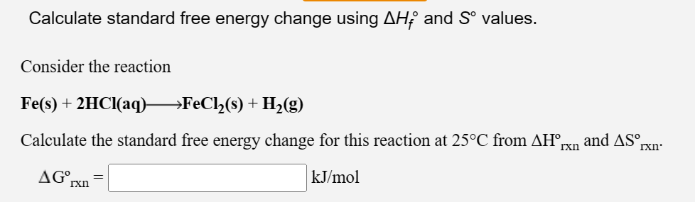 Solved Calculate Standard Free Energy Change Using ΔHf∘ And | Chegg.com