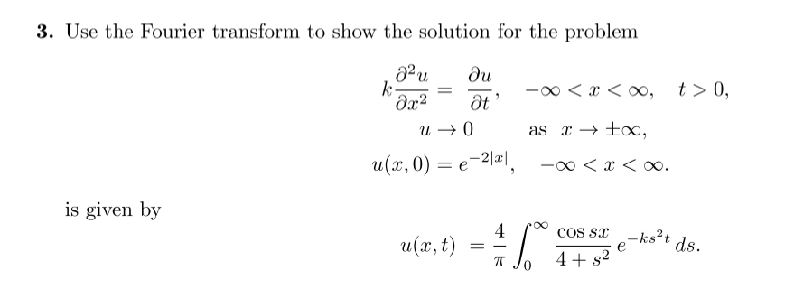 Solved 3. Use the Fourier transform to show the solution for | Chegg.com