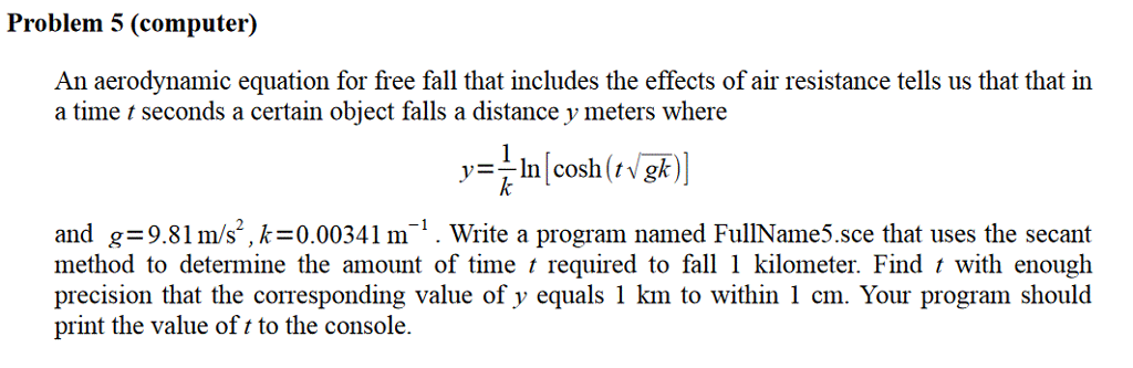 Solved Problem 5 (computer) An aerodynamic equation for free | Chegg.com