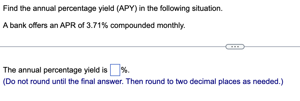 Solved Find the annual percentage yield (APY) in the | Chegg.com
