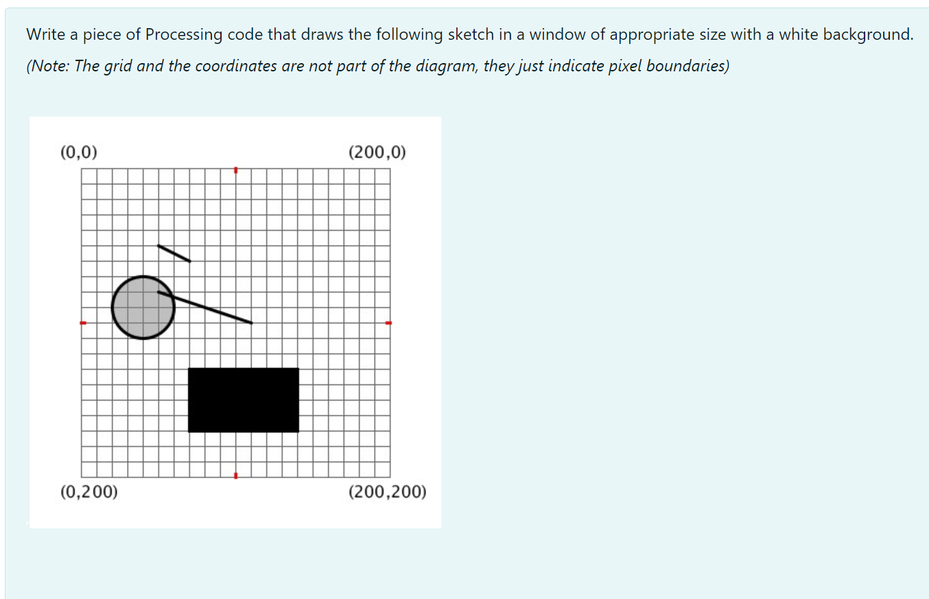 Solved Write a piece of Processing code that draws the | Chegg.com