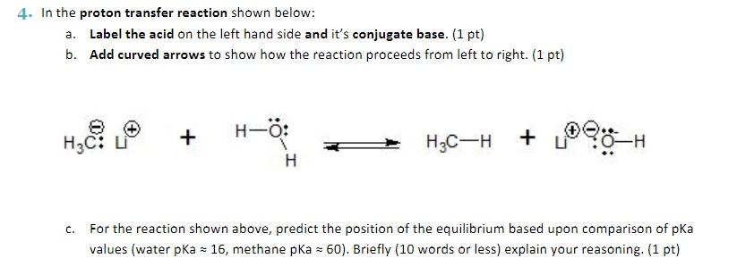 Solved 4. In the proton transfer reaction shown below: a. | Chegg.com