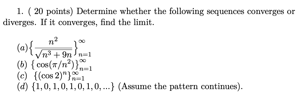 Solved 1. ( 20 points) Determine whether the following | Chegg.com