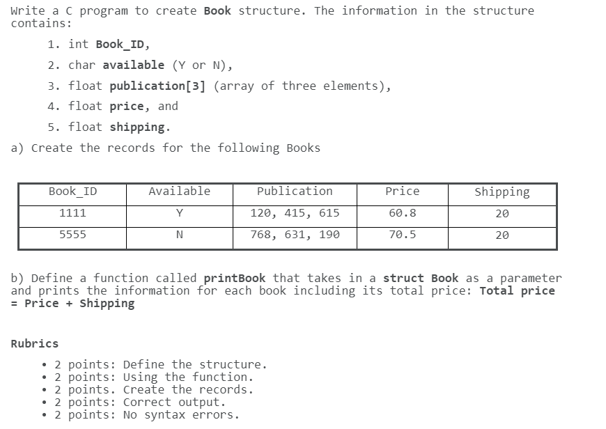 Solved Write a C program to create Book structure. The | Chegg.com