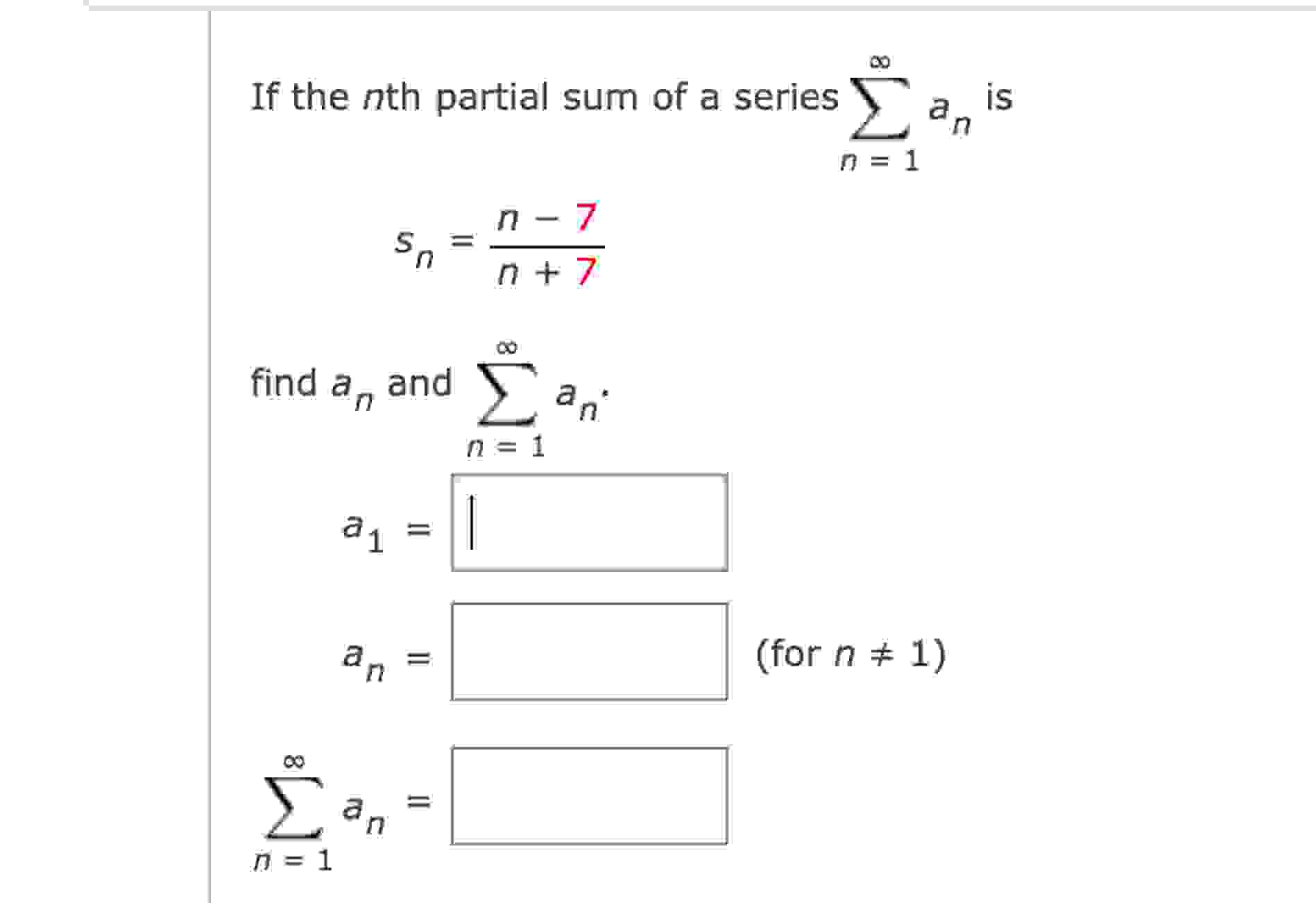 Solved If the nth partial sum of a series ∑n=1∞an | Chegg.com