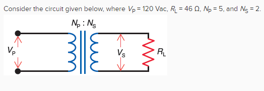 Solved 1. Solve For The Secondary Voltage Vs. Round The 