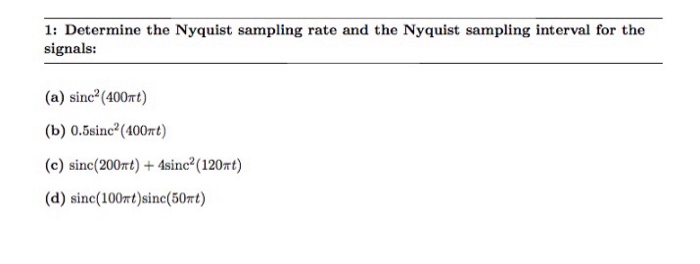 Solved 1: Determine the Nyquist sampling rate and the | Chegg.com
