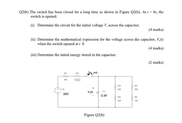 Solved Q2(b) The Switch Has Been Closed For A Long Time As | Chegg.com