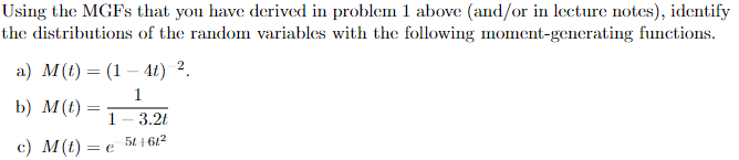 Solved Using the MGFs that you have derived in problem 1 | Chegg.com