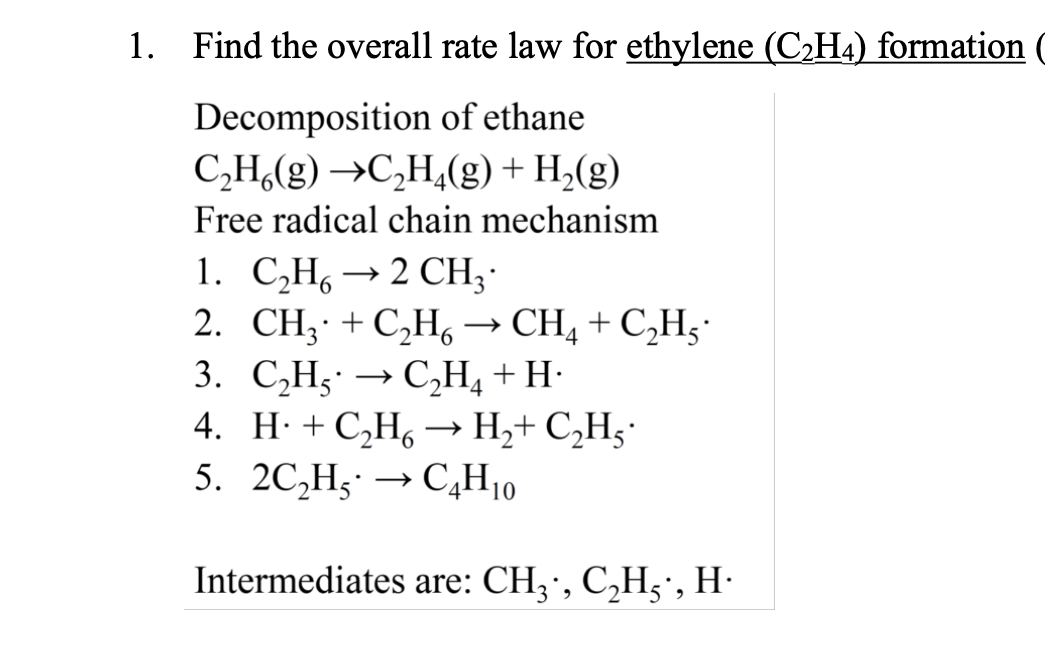 Solved 1. Find the overall rate law for ethylene C2H4 Chegg