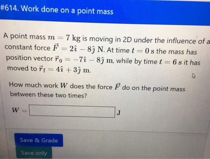 solved-614-work-done-on-a-point-mass-a-point-mass-m-7-kg-chegg