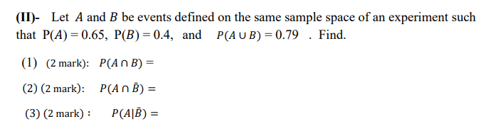 Solved (II)- Let A and B be events defined on the same | Chegg.com