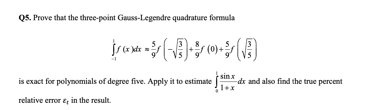 Solved Q5. Prove that the three-point Gauss-Legendre | Chegg.com