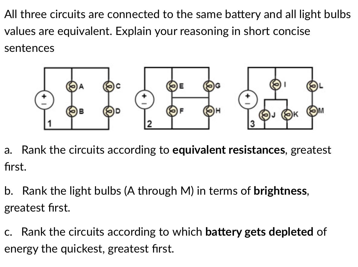 Solved All three circuits are connected to the same battery