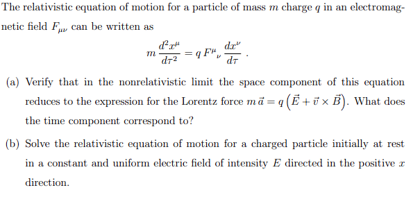 The relativistic equation of motion for a particle of | Chegg.com