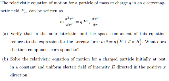 The Relativistic Equation Of Motion For A Particle Of | Chegg.com