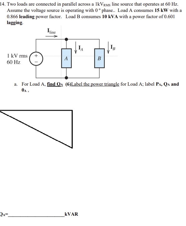 Solved 14. Two Loads Are Connected In Parallel Across A | Chegg.com