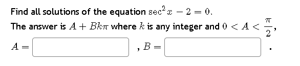 Solved Find all solutions of the equation sec2x-2=0.The | Chegg.com