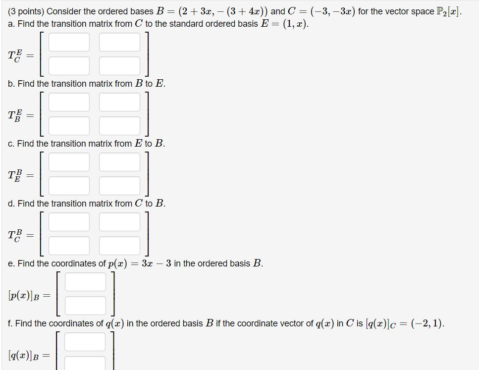 Solved 3 Points Consider The Ordered Bases B 2 3a Chegg Com