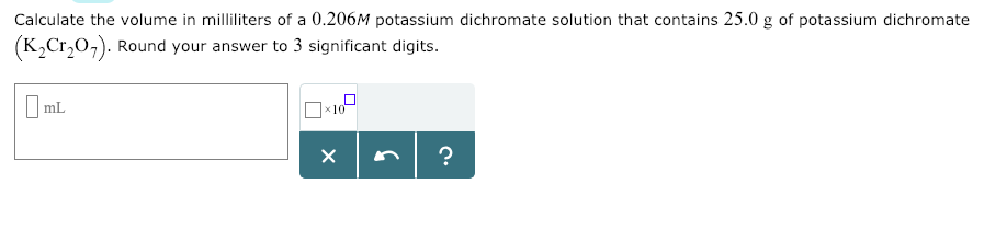 Solved dichromate Calculate the volume in milliliters of a | Chegg.com