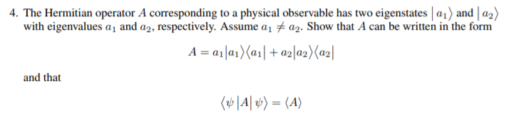 Solved 4. The Hermitian operator A corresponding to a | Chegg.com