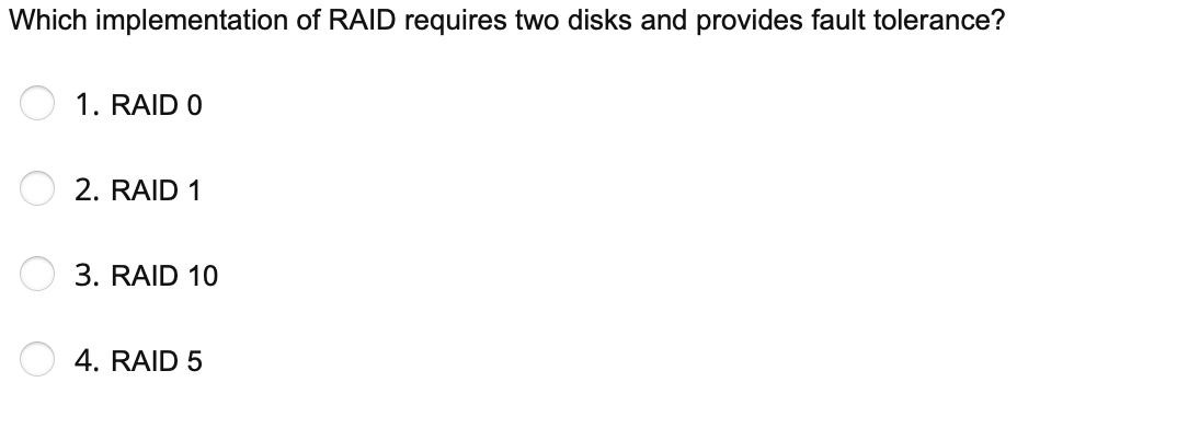 Solved Which implementation of RAID requires two disks and | Chegg.com
