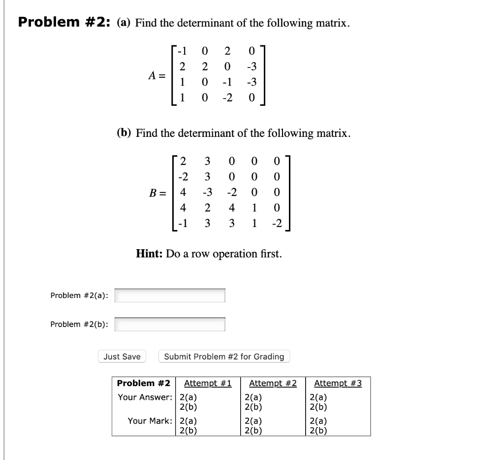 Solved Problem #2: (a) Find the determinant of the following | Chegg.com