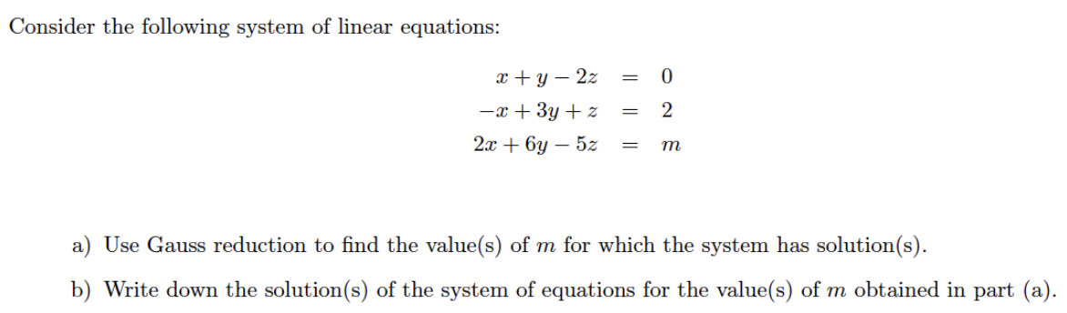 Solved Consider the following system of linear equations: x | Chegg.com