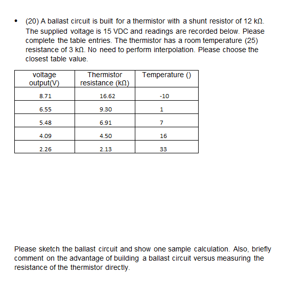 Solved • (20) A ballast circuit is built for a thermistor | Chegg.com