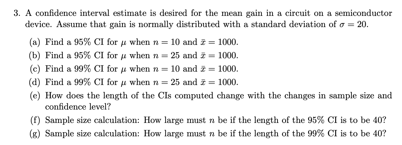Solved 3. A confidence interval estimate is desired for the | Chegg.com