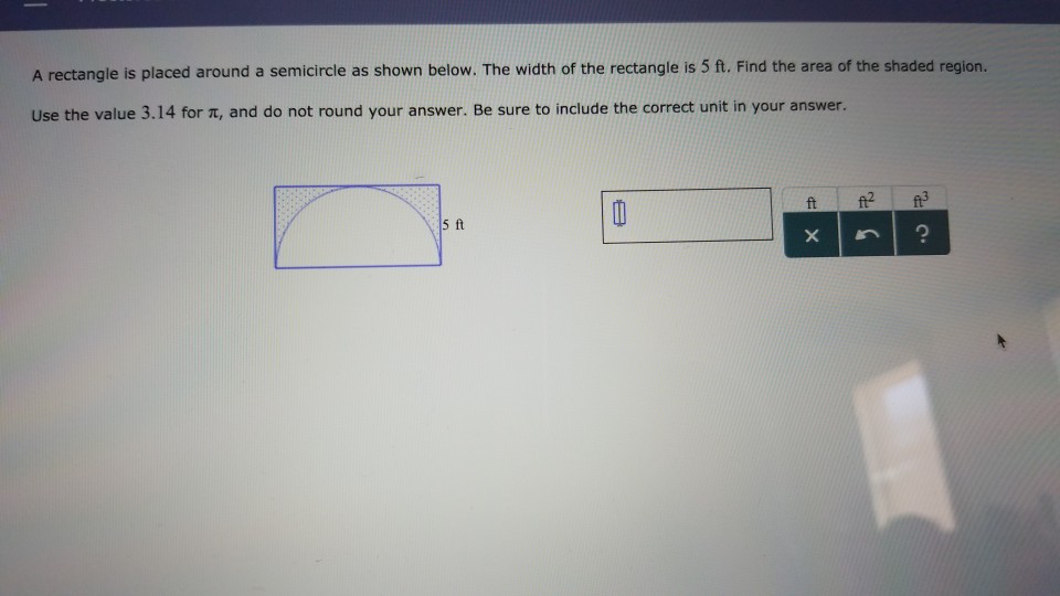 Solved A rectangle is placed around a semicircle as shown