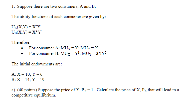 Solved 1. Suppose There Are Two Consumers, A And B. The | Chegg.com