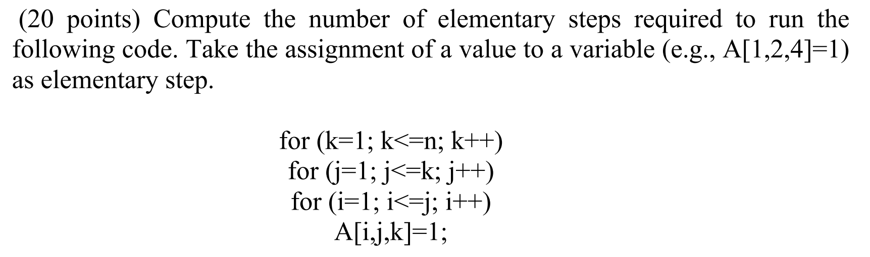 Solved (20 points) Compute the number of elementary steps | Chegg.com