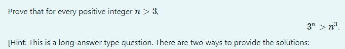Solved Prove that for every positive integer n > 3, 3" >n? | Chegg.com