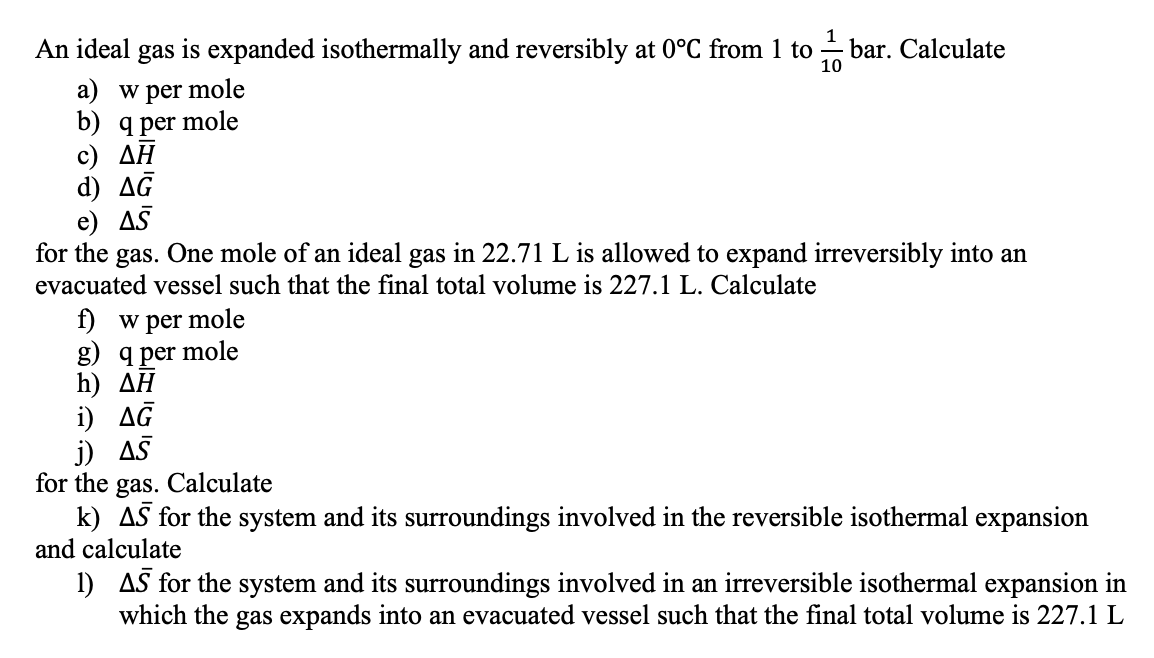 Solved An Ideal Gas Is Expanded Isothermally And Reversibly | Chegg.com