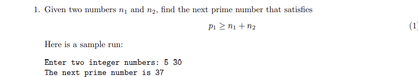 Solved 1. Given Two Numbers N1 And N2, Find The Next Prime | Chegg.com