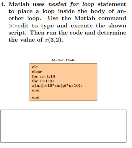 Solved 4. Matlab Uses Nested For Loop Statement To Place A | Chegg.com