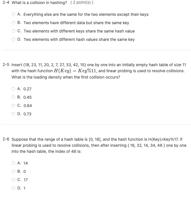 Solved 2-4 What is a collision in hashing? (2 point(s)) A. | Chegg.com