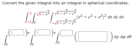Solved Convert the given integral into an integral in | Chegg.com