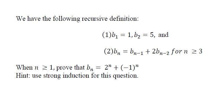 Solved We Have The Following Recursive Definition: (1) | Chegg.com