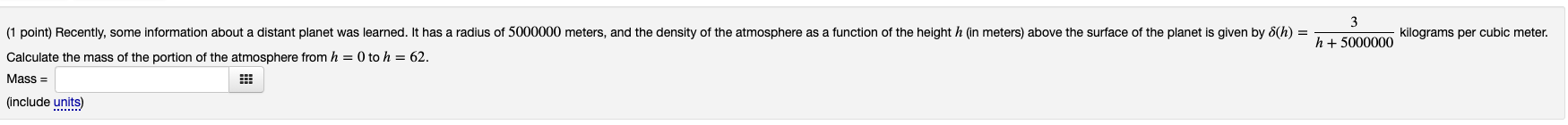 Solved 3 kilograms per cubic meter. h + 5000000 (1 point) | Chegg.com