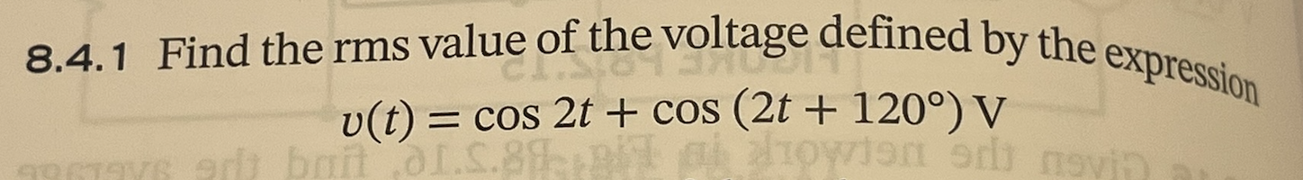 Solved 8.4.1 Find the rms value of the voltage defined by | Chegg.com
