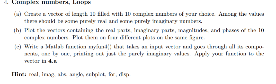 Solved 4. Complex Numbers, Loops (a) Create A Vector Of L