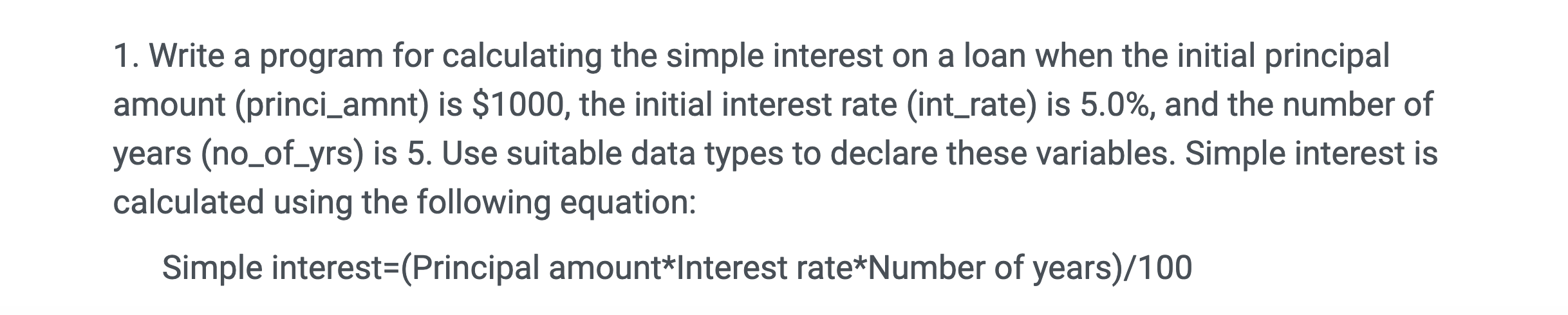 Solved 1. Write a program for calculating the simple | Chegg.com