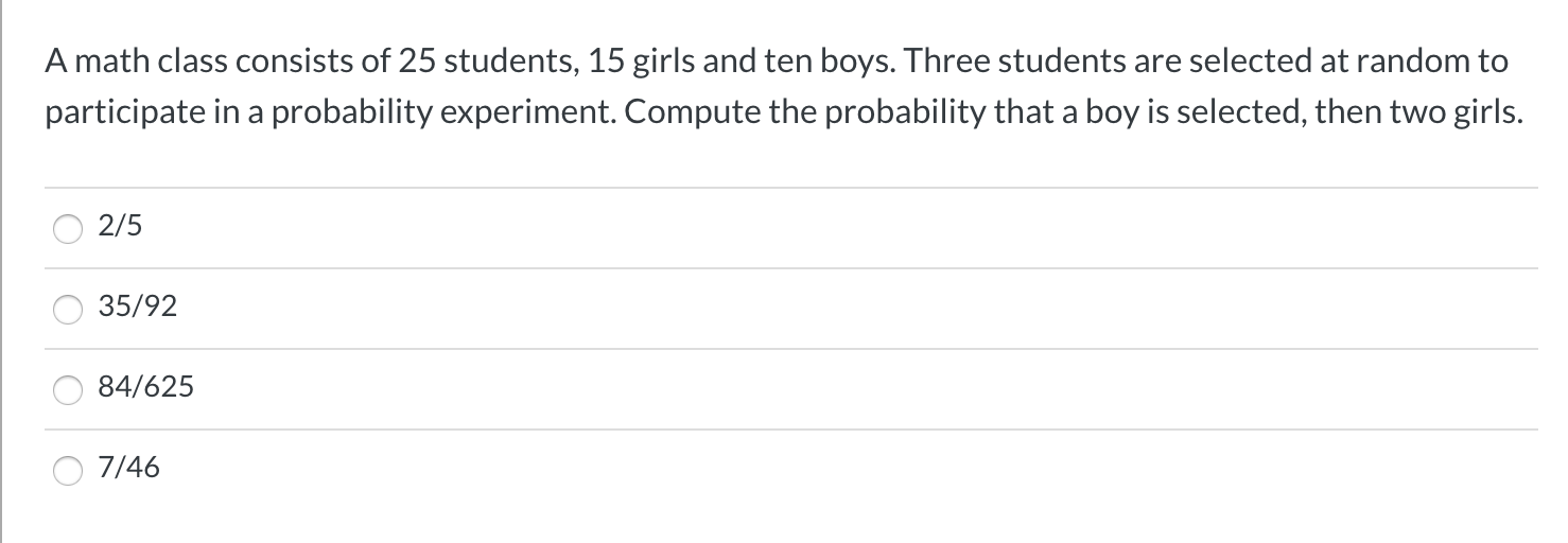 Solved Amath class consists of 25 students, 15 girls and ten | Chegg.com