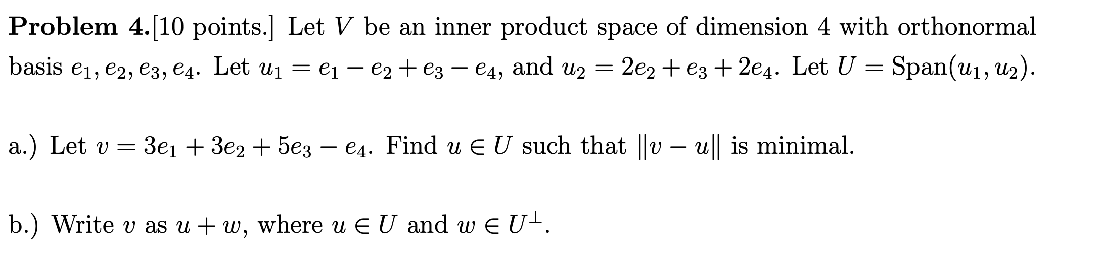 Solved Problem 4.[10 points.] Let V be an inner product | Chegg.com