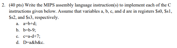 Solved 2. (40 pts) Write the MIPS assembly language | Chegg.com